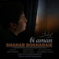 Shahab Bokharaei - Bi Aman