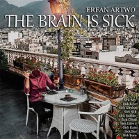 Erfan Artwo - The Brain Is Sick