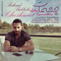 Behrad Bakhshi - Cheshmat