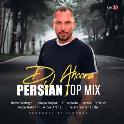 Dj Ahoora - Persian Top Mix ( Part 30 )