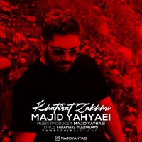 Majid Yahyaei - Khaterat Zakhmi
