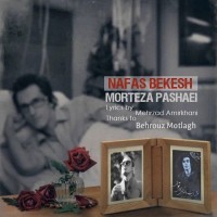 Morteza Pashaei - Nafas Bekesh