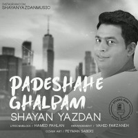 Shayan Yazdan - Padeshaahe Ghalbam