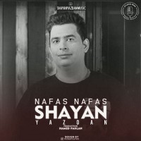 Shayan Yazdan - Nafas Nafas