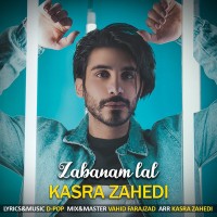 Kasra Zahedi - Zabanam Lal
