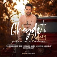 Masoud Davachi - Gheydeto Zadam