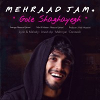 Mehraad Jam - Gole Shaghayegh