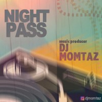 Dj Momtaz - Night Pass