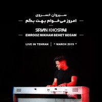 Sirvan Khosravi - Emrooz Mikham Behet Begam ( Live In Tehran )