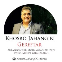 Khosro Jahangiri - Gereftar