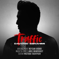 Davood Ebrahimi - Traffic
