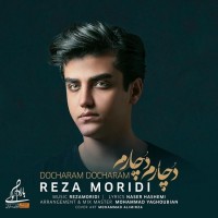 Reza Moridi - Docharam Dochar