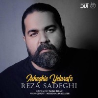 Reza Sadeghi - Asheghie Yetarafe