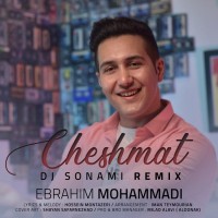 Ebrahim Mohammadi - Cheshmat ( Dj Sonami Remix )