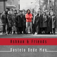 Ashkan Khatibi Ft Friends - Dasteto Bede Man