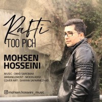 Mohsen Hosseini - Rafti Too Pich
