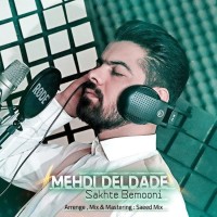 Mehdi Deldade - Sakhte Bemooni