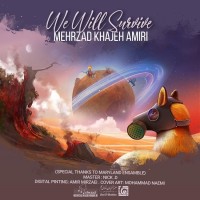 Mehrzad Khajehamiri - We Will Survive