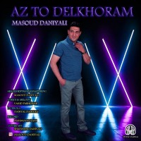 Masoud Daniyali - Az To Delkhoram