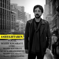 Masih Khosravi - Asheghtarin