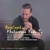 Reza Sepid - Khakestare Yade To