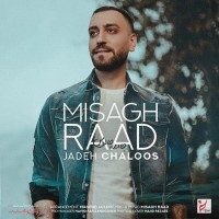 Misagh Raad - Jadeh Chaloos