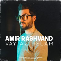 Amir Rashvand - Vay Az Delam