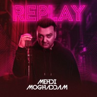 Mehdi Moghaddam - Replay