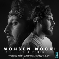 Mohsen Noori - Bi Tajrobeh