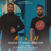 Ashkar Ft Ahmad Andevari - Atash