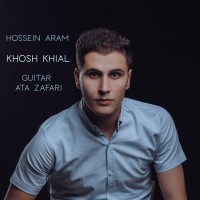 Hossein Aram - Khosh Khial