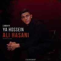 Ali Hasani - Labbayk Ya Hossein