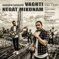 Hossein Sadeghi - Vaghti Negat Mikonam