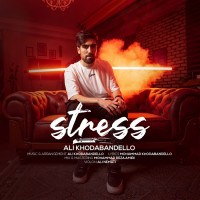 Ali Khodabandello - Stress
