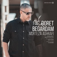Morteza Ashrafi - Doret Begardam