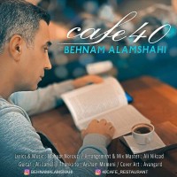 Behnam Alamshahi - Cafe 40