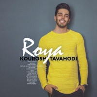 Kourosh Tavahodi - Roya