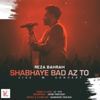 Reza Bahram - Shabhaye Bad Az To ( Live )
