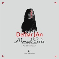 Ahmad Solo - Delbar Jan