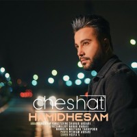 Hamid Hesam - Cheshat