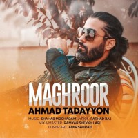 Ahmad Tadayyon - Maghroor