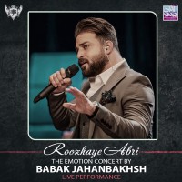 Babak Jahanbakhsh - Roozhaye Abri ( Live )