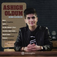 Mobin Ojaghloo - Ashigh Oldum