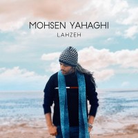 Mohsen Yahaghi - Lahzeh