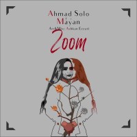 Ahmad Solo Ft Mayan - Zoom