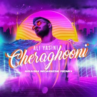 Ali Yasini - Cheraghooni ( Arash Mohseni Remix )