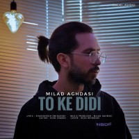 Milad Aghdasi - To Ke Didi