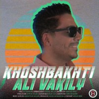 Ali Vakily - Khoshbakhti