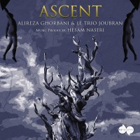 Alireza Ghorbani & Le Trio Joubran - Ascent