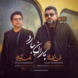 Hojat Ashrafzadeh & Reza Rashidpour - Baran Bebarad